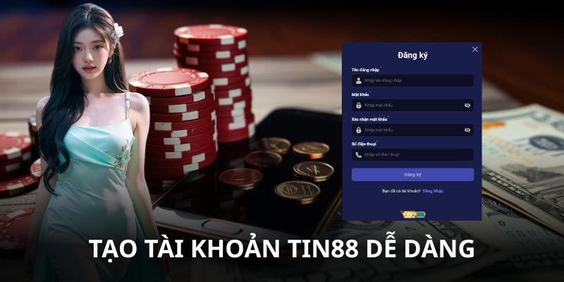 Tạo tài khoản Tin88 với các bước đơn giản