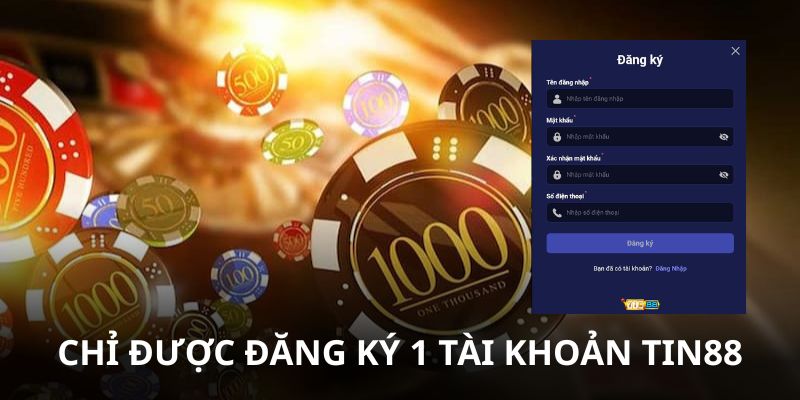 Mỗi người chơi chỉ được tạo 1 nick Tin88